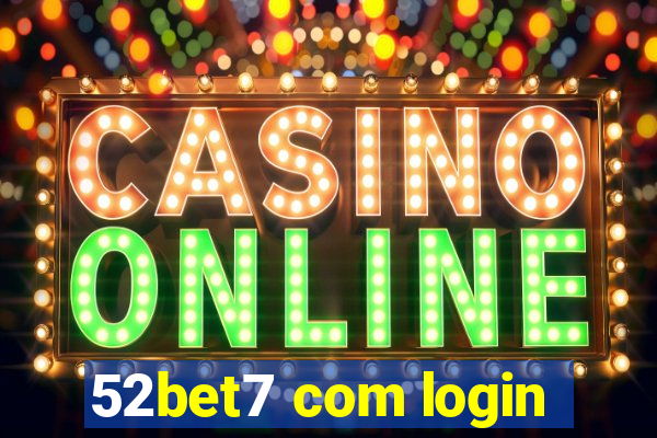 52bet7 com login